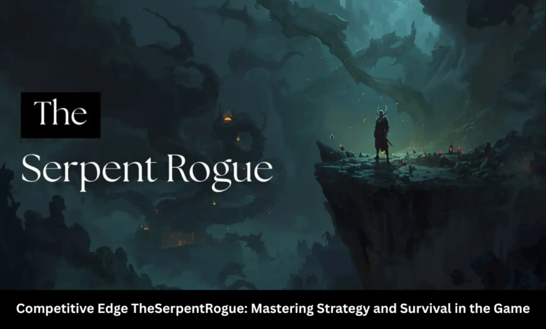 competitive edge theserpentrogue