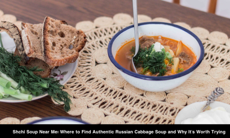 Shchi Soup Near Me