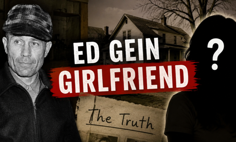 ed gein girlfriend
